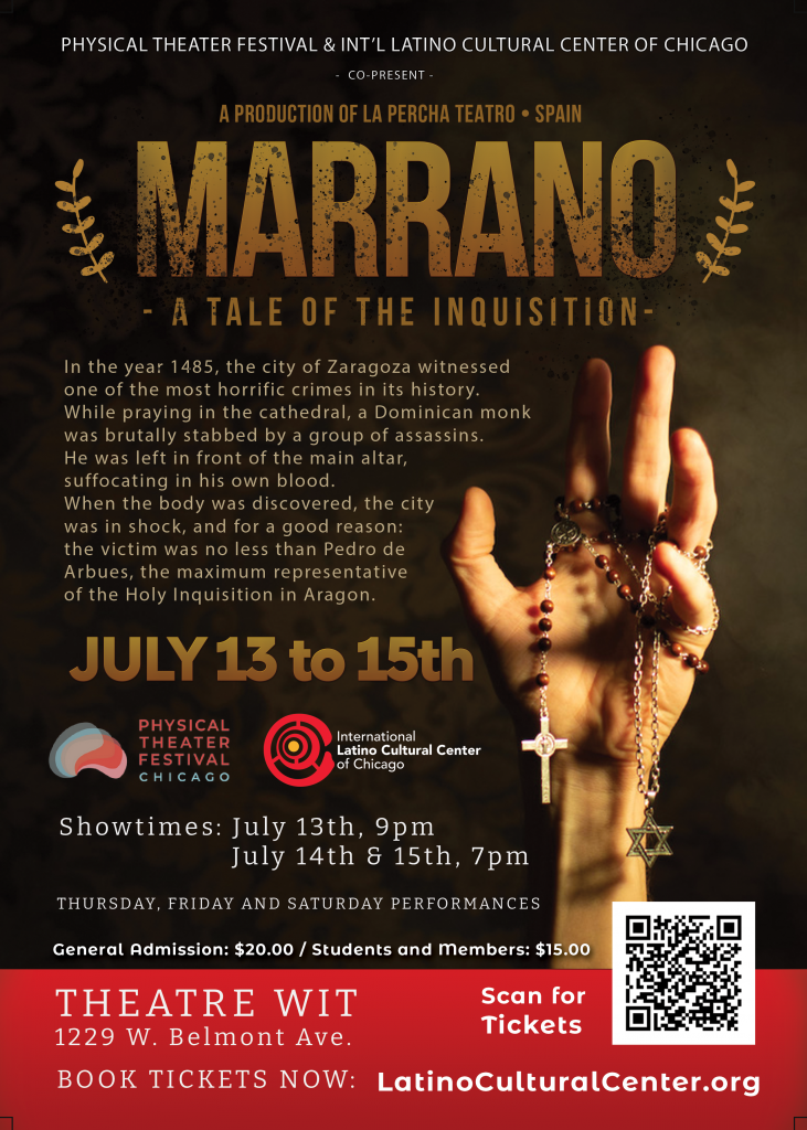 Marrano: Un cuento de la Inquisición. Teatro de España en Chicago. Producido por International Latino Cultural Center of Chicago - 13 al 15 de julio.