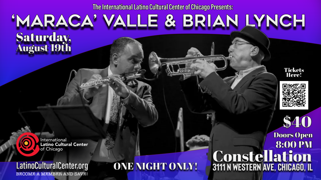 Maraca Valle & Brian Lynch in Concert for the first time together in the U.S. - International Latino Cultural Center events on August 19th, 2023.