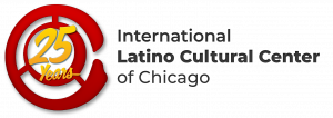 25th Anniversary of the International Latino Cultural Center of Chicago