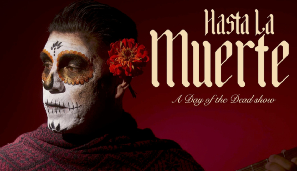 Hasta la Muerte - Theatre production on Oct 30th on the Copernicus Center - presented by International Latino Cultural Center of Chicago and Copernicus Center