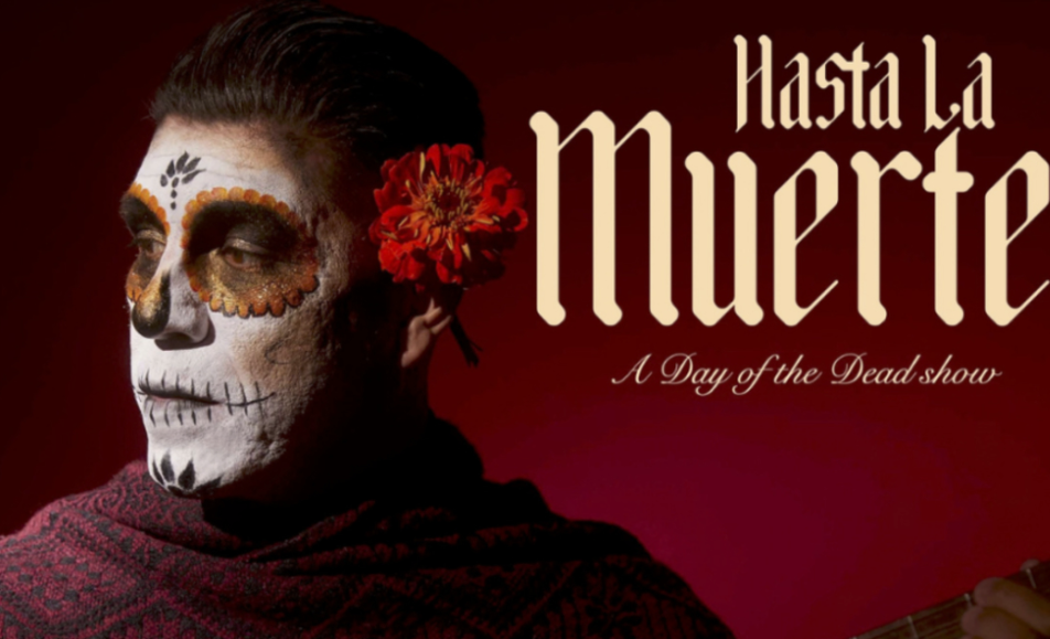 Hasta la Muerte - Theatre production on Oct 30th on the Copernicus Center - presented by International Latino Cultural Center of Chicago and Copernicus Center